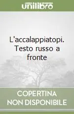 L‘accalappiatopi. Testo russo a fronte Esclusivo