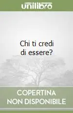 Nuovo Arrivo Chi ti credi di essere?