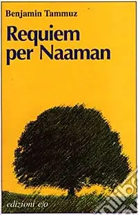Di Tendenza Requiem per Naaman cronaca di discorsi famigliari (1895-1974)