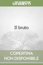 Il bruto Subito Disponibile