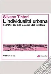 Prezzo Di Fabbrica L‘individualità urbana. Ricerche per una scienza sul territorio