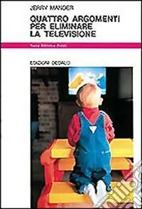 Quattro argomenti per eliminare la televisione Promozione