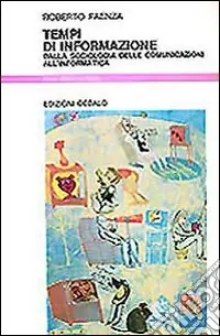 Consegna Rapida Tempi di informazione. Dalla sociologia delle comunicazioni all‘informatica