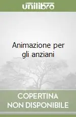 Subito Disponibile Animazione per gli anziani