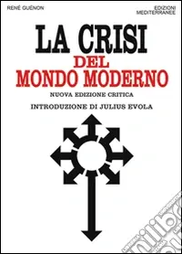 La crisi del mondo moderno Nuovo Arrivo