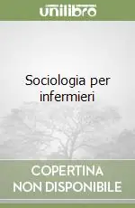Sociologia per infermieri Miglior Prezzo