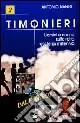 Promo Stagionale Timonieri. Uomini e donne sulla rotta del terzo millennio. Vol. 2 Dall‘europa