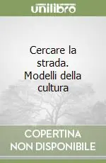 Miglior Prezzo Cercare la strada. Modelli della cultura