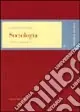 Sociologia. Teorie e problemi Bestseller