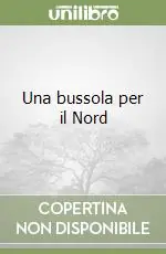 Una bussola per il Nord Ordina Subito