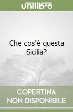 Che cos‘è questa Sicilia? Ultima Occasione