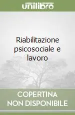 Sconto Riabilitazione psicosociale e lavoro
