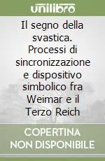 Occasione Il segno della svastica. Processi di sincronizzazione e dispositivo simbolico fra Weimar e il Terzo Reich