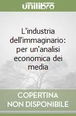 Prezzo Di Fabbrica L‘industria dell‘immaginario per un‘analisi economica dei media