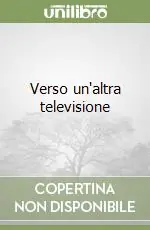 Verso un‘altra televisione Promozione Esclusiva