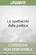 Prezzo Conveniente Lo spettacolo della politica