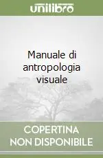 Offerta Manuale di antropologia visuale