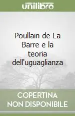 Direttamente Dal Produttore Poullain de La Barre e la teoria dell‘uguaglianza