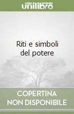 Riti e simboli del potere Offerta Speciale