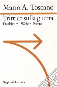 Trittico sulla guerra. Durkheim. Weber. Pareto Promozione