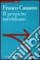 Il pensiero meridiano Miglior Prezzo