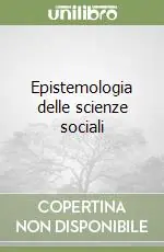 Epistemologia delle scienze sociali Reso Gratuito
