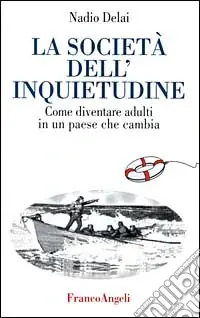Soddisfatti O Rimborsati La società dell‘inquietudine. Come diventare adulti in un paese che cambia