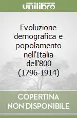 Occasione Imperdibile Evoluzione demografica e popolamento nell‘Italia dell‘800 (1796-1914)
