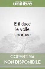 Affare E il duce le volle sportive