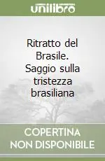 Ritratto del Brasile. Saggio sulla tristezza brasiliana Subito Disponibile