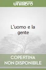 L‘uomo e la gente Ultimissimo Modello