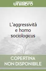 Sconto L‘aggressività e homo sociologicus