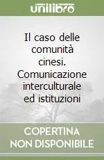 Scelto Dai Clienti Il caso delle comunità cinesi. Comunicazione interculturale ed istituzioni