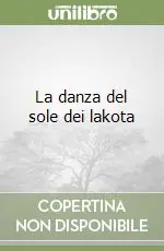 La danza del sole dei lakota Occasione