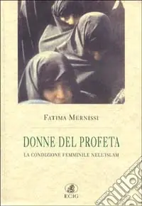 Subito Disponibile Le donne del profeta. La condizione femminile nell‘Islam