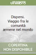 Reso Gratuito Dispersi. Viaggio fra le comunità armene nel mondo