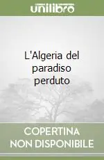 L‘Algeria del paradiso perduto Promo Stagionale