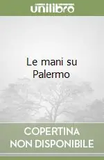 Prezzo Scontato Le mani su Palermo