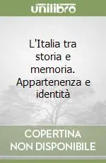 Reso Gratuito L‘Italia tra storia e memoria. Appartenenza e identità