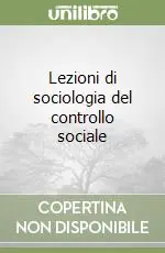 Lezioni di sociologia del controllo sociale Saldi