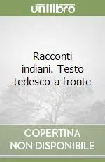 Racconti indiani. Testo tedesco a fronte Prezzo Ridotto