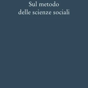 Promozione Sul metodo delle scienze sociali