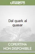 Promozione Esclusiva Dal quark al quasar
