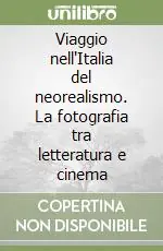 Viaggio nell‘Italia del neorealismo. La fotografia tra letteratura e cinema Promozione
