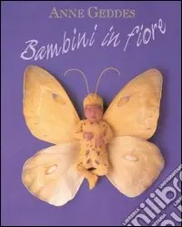 Bambini in fiore. Ediz. illustrata Ultima Occasione