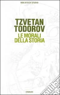 Subito Disponibile Le morali della storia
