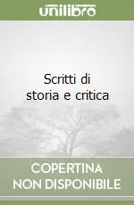 Esclusivo Scritti di storia e critica