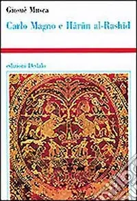 Carlo Magno e Harun al-Rashid Offerta Limitata