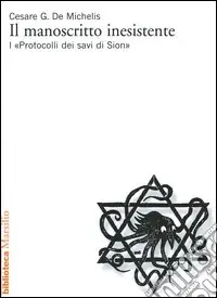 Occasione Imperdibile Il manoscritto inesistente. I «Protocolli dei savi di Sion»