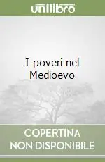 I poveri nel Medioevo Compra Online
